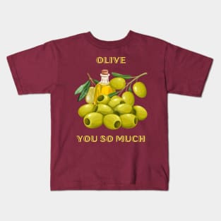 Fruit Puns Olive You So Much Kids T-Shirt